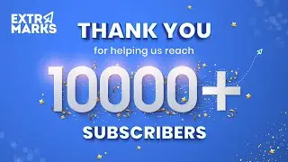10K+ Subscribers Celebrations | Thank You For Being A Part Of The Journey | Extramarks JEE