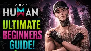 15 Beginner Tips You NEED to Know Before Playing Once Human! (Beginner Guide)