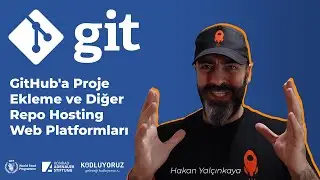 GIT | GitHub'a Proje Ekleme ve Diğer Repo Hosting Web Platformları #8