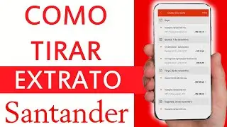 Como Tirar Extrato no App Santander - Passo a Passo!