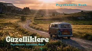 Güzelliklere - Veins of Anatolia | Psychedelic Anatolian Rock