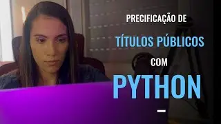 Mercado Financeiro com Python -Como calcular PU de  Títulos Públicos (NTNF)