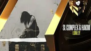 SL Complex & HAKIM - Lonely