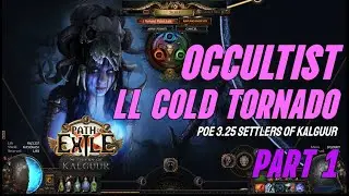 [POE 3.25] Playing Tornado Once Again! Low Life Cold Tornado Occultist - Part 1