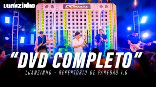 LUANZINHO - Repertório de Paredão 1.0 (DVD Completo)