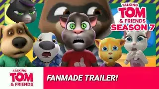 😎📣NEW! SEASON 7 FANMADE TRAILER! - Talking Tom and Friends Season 7