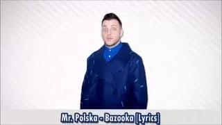 Mr. Polska - Bazooka [Lyrics]