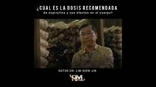 ¿Cuál es la dosis recomendada de espirulina y sus efectos en el cuerpo? DATUK DR. LIM SIOW JIN