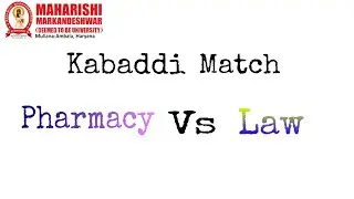 Kabaddi Match ।। Pharmacy Vs Law ।। Maharishi Markandeshwar University, Mullana