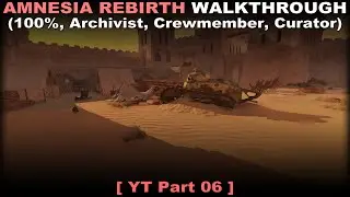 Amnesia: Rebirth walkthrough part 6 (100%, Archivist, Crewmember, Curator, No commentary) PC 60FPS