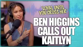 Bachelorette Kaitlyn Bristowe's Comments Analyzed By Ben Higgins On Almost Famous Podcast