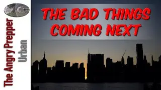 The Bad Things Coming Next