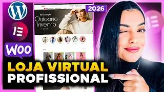 Como Criar uma LOJA VIRTUAL no WooCommerce WordPress e Elementor Pro em 2024 [Fácil e em 90 minutos]