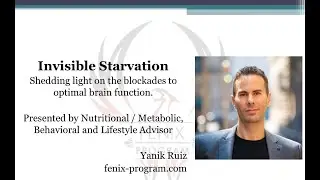 Yanik Ruiz   Invisible Starvation Shedding light on the blockades to optimal brain function