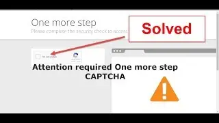 How to get rid of Attention Required 2019 !!! Cloudflare capcha problem solved in 2 mins