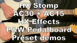 HX Stomp AC30 + AC15 Preset + HX Effects P&W Pedalboard Preset