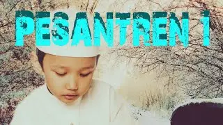 PPDB: Agar Anak Mau Masuk Pesantren Modern. Bagaimana Caranya? (Bagian 1)