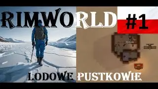 Lodowe Pustkowie - wyzwanie w Rimworld PL #1 Pirat rozbitek