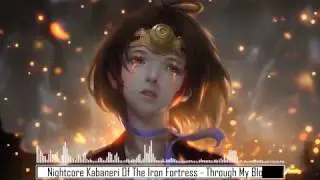 Nightcore Kabaneri Of The Iron Fortress - Through My Blood
