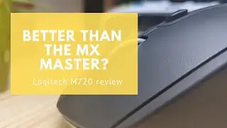 Better than MX Master? | Logitech M720 review