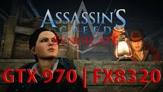 AC Syndicate Ultra GTX 970 | FX 8320