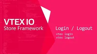VTEX IO. Login & Logout