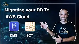 Migrating your DB to AWS Cloud | DMS - SCT - 025