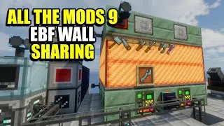 Ep182 EBF Wall Sharing -  All The Mods 9 Modpack