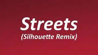 Doja Cat - Streets (Silhouette Remix) [Lyrics]