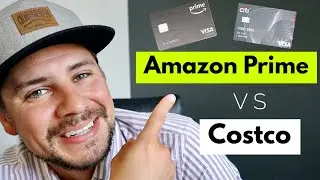 Amazon Prime vs Costco Credit Card (which is better?)