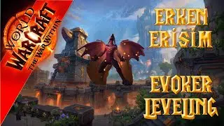 Erken Erişim - Evoker Kasıyoruz - The War Within