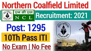 NCL Recruitment 2021| NCL Apprentice Recruitment 2021| northern coalfield limited apprentice vacancy