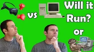 HTC Vive VS 7 yr old PC - Will it run on old hardware?