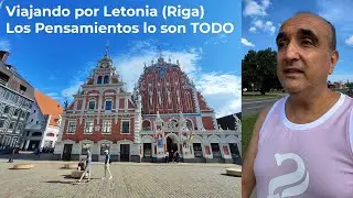 Paseo por Riga (Letonia) y reflexiones sobre el impacto de los pensamientos en la vida diaria