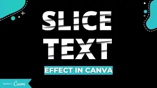 How To Write Slice Text In Canva  |1 Minute Tutorial | Designtalk |