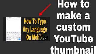 How to make a custom youtube thumbnail under 1 min