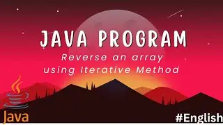 Java program to Reverse An Array Using Iterative Method. 