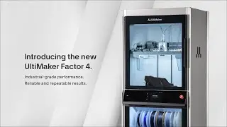 Meet the new UltiMaker Factor 4.