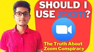 Is Zoom App Safe for You? | Know The Truth About Zoom Conspiracy | BeingDhruv