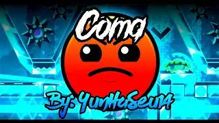 Coma - By: YunHaSeu14 100% Completed |Geometry Dash 2.1