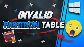 Fix Invalid Partition Table in Windows 10/8/7 - [2024]
