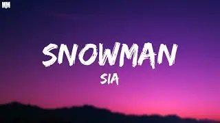 Sia - Snowman (Lyrics) |