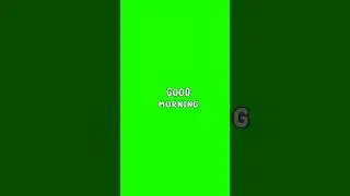 good morning green screen effects #greenscreen #goodmorning #shorts