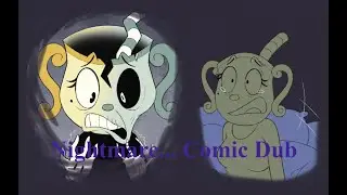Nightmare (Cuphead Comic Dub)