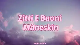 Måneskin - Zitti E Buoni (#Lyrics #текст #песни #слова)