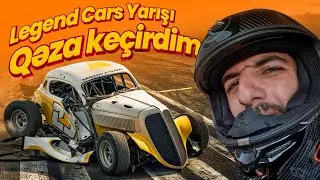 Pilot Oldum | Legend Cars Yarışı | Qəza keçirdim