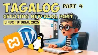Creating New Blog Post in Wordpress using Linux OS | Step by Step | Tutorial 2025 TAGALOG