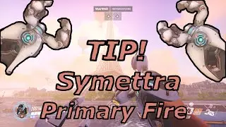 Symmetra TIP! Primary Fire vs Secondary Fire