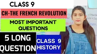 THE FRENCH REVOLUTION CLASS 9 MOST IMPORTANT QUESTIONS FULL CHAPTER
