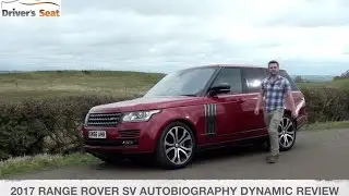 Range Rover SVAutobiography Dynamic 2017 Review | Driver's Seat